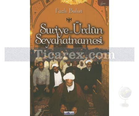 Suriye ve Ürdün Seyahatnamesi | Fazlı Bulut - Resim 1