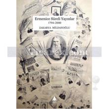Ermenice Süreli Yayınlar | 1794 - 2000 | Zakarya Mildanoğlu