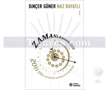 Zamanlamanın Gücü | Dinçer Güner, Naz Bayatlı - Resim 1