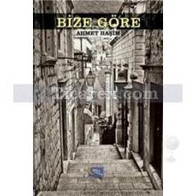 Bize Göre | Ahmet Haşim