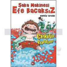 Çekilin Yoldan | Şaka Makinesi Efe Bacaksız 5. Kitap | Nancy Krulik