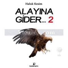 Alayına Gider... 2 | Haluk Kesim