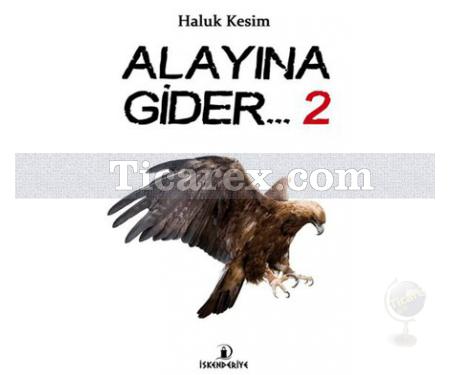 Alayına Gider... 2 | Haluk Kesim - Resim 1