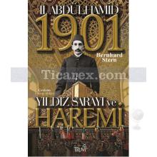 2. Abdülhamit 1901 - Yıldız Sarayı ve Haremi | Bernhard Stern