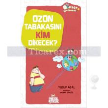 ozon_tabakasini_kim_dikecek