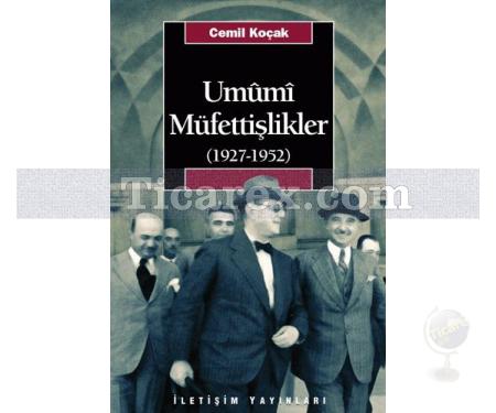Umûmî Müfettişlikler (1927-1952) | Cemil Koçak - Resim 1