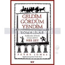 Geldim Gördüm Yendim | Romalılar Hakkında Bilmek İsteyeceğiniz Herşey | Peter Jones