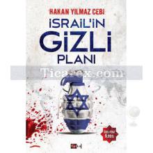İsrail'in Gizli Planı | Hakan Yılmaz Çebi