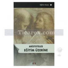 Eğitim Üzerine | Aristoteles