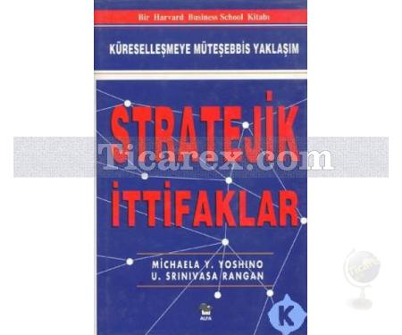 Stratejik İttifaklar | Michaela Y. Yoshino, U.Srinivasa Rangan - Resim 1