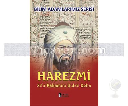 Harezmi | Bilim Adamlarımız Serisi | Ali Kuzu - Resim 1