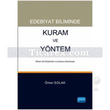 Edebiyat Biliminde Kuram ve Yöntem | Ömer Solak