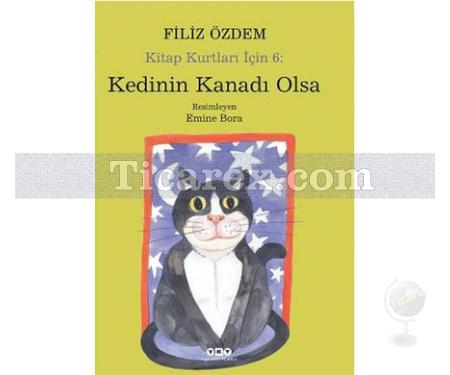 Kedinin Kanadı Olsa - Kitap Kurtları İçin 6 | Filiz Özdem - Resim 1