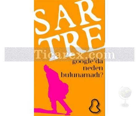 Sartre Google'da Neden Bulunamadı? | Kolektif - Resim 1