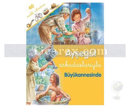 Ayşegül Arkadaşlarıyla Büyükannesinde | Gilbert Delahaye, Marcel Marlier - Resim 1