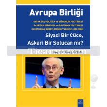 Avrupa Birliği Siyasi Bir Cüce, Askeri Bir Solucan mı? | Barış Özdal