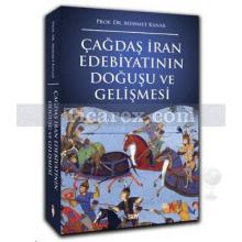 Çağdaş İran Edebiyatının Doğuşu ve Gelişmesi | Mehmet Kanar