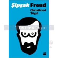 Şipşak Freud | Christfried Tögel