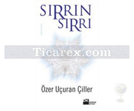 Sırrın Sırrı | Özer Uçuran Çiller - Resim 1