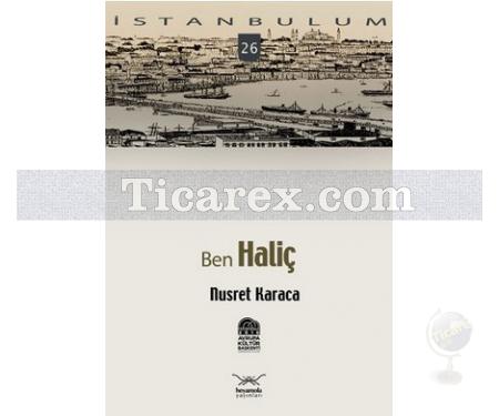 Ben Haliç | Nail Güreli - Resim 1