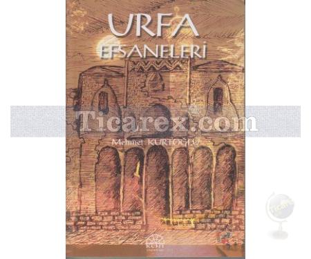 Urfa Efsaneleri | Mehmet Kurtoğlu - Resim 1