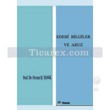 Edebi Bilgiler ve Aruz | Nevzat H. Yanık