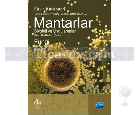 Mantarlar | Biyoloji ve Uygulamalar | Kevin Kavanagh - Resim 1