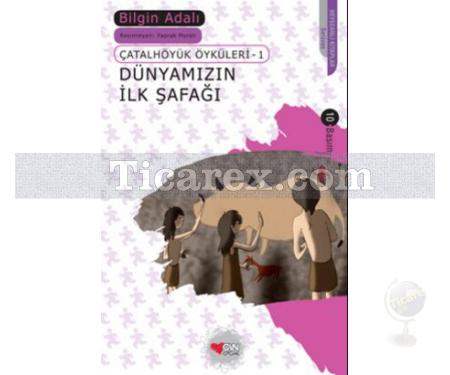 Dünyamızın İlk Şafağı | Bilgin Adalı - Resim 1