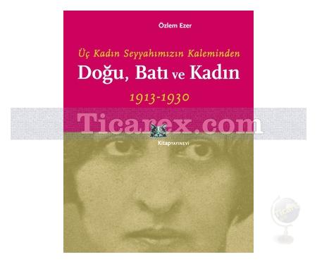 Doğu, Batı ve Kadın | 1913-1930 | Özlem Ezer - Resim 1