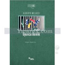 Oyuncu Benlik | Alberto Melucci