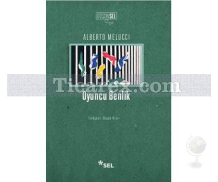 Oyuncu Benlik | Alberto Melucci - Resim 1