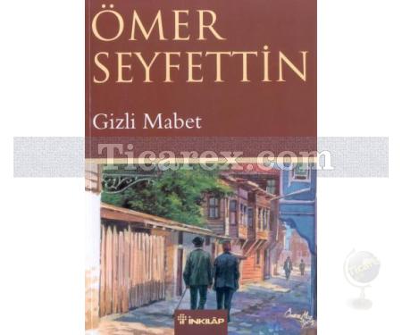 Gizli Mabet | Ömer Seyfettin - Resim 1