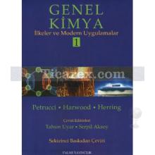 Genel Kimya 1 (Sekizinci Baskıdan Çeviri) | Harwood, Herring, Petrucci