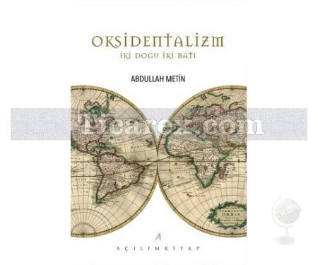 Oksidentalizm | İki Doğu İki Batı | Abdullah Metin - Resim 1
