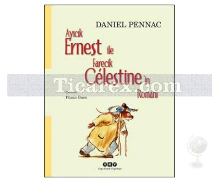 Ayıcık Ernest ile Farecik Celestine'in Romanı | Daniel Pennac - Resim 1