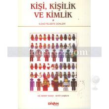 Kişi, Kişilik ve Kimlik | Sedat Yazıcı