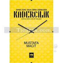 Kadercilik | Sosyal Psikolojik Bir Yaklaşım | Mustafa Macit