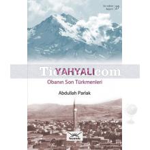 Yahyalı | Obanın Son Türkmenleri | Abdullah Parlak