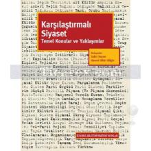 Karşılaştırmalı Siyaset Temel Konular ve Yaklaşımlar | Kolektif