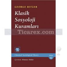 Klasik Sosyoloji Kuramları | George Ritzer