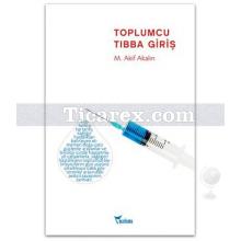 Toplumcu Tıbba Giriş | M. Akif Akalın