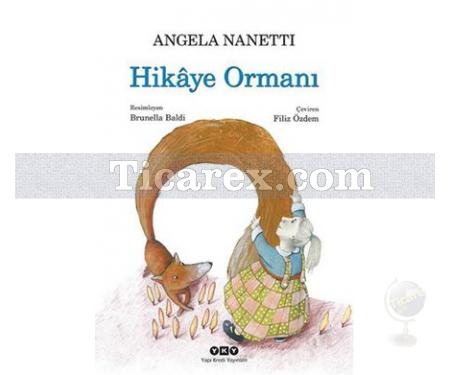 Hikaye Ormanı | Angela Nanetti - Resim 1