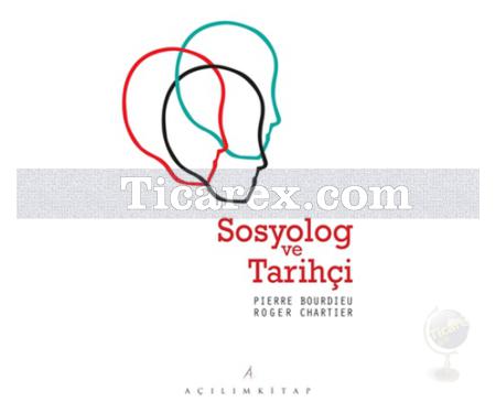 Sosyolog ve Tarihçi | Pierre Bourdieu, Roger Chartier - Resim 1