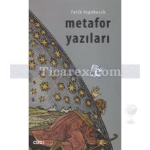 Metafor Yazıları | Fatih Tepebaşılı