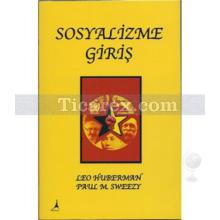 Sosyalizme Giriş | Leo Huberman, Paul M. Sweezy