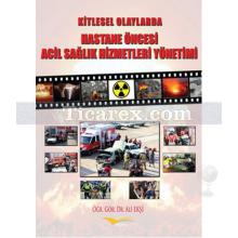 kitlesel_olaylarda_hastane_oncesi_acil_saglik_hizmetleri_yonetimi