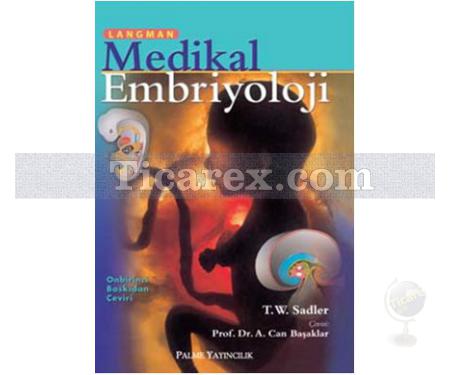 Langman Medikal Embriyoloji | T. W. Sadler - Resim 1