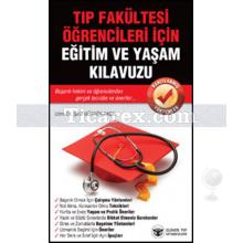 Tıp Fakültesi Öğrencileri İçin Eğitim ve Yaşam Kılavuzu | Şirin Gürkök Akçıl