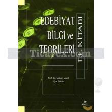 Edebiyat Bilgi ve Teorileri | El Kitabı | Muhsin Macit, Uğur Soldan