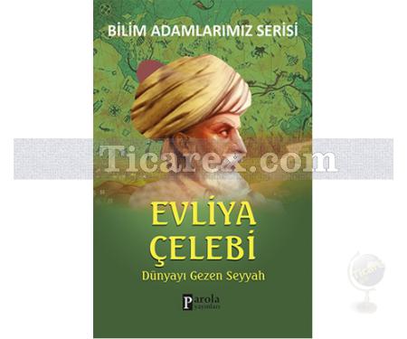 Evliya Çelebi | Bilim Adamlarımız Serisi | Ali Kuzu - Resim 1